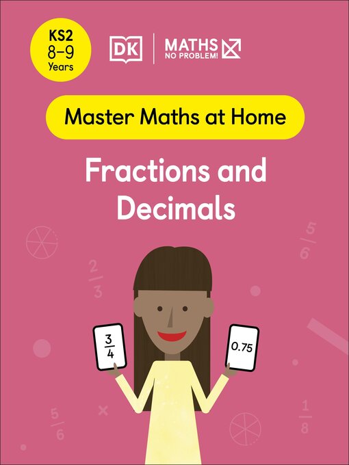 Title details for Maths — No Problem! Fractions and Decimals, Ages 8-9 (Key Stage 2) by Maths — No Problem! - Available